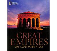 Great Empires: An Illustrated Atlas (National Geographic)