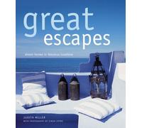 Great Escapes: Dream Homes in Fabulous Locations