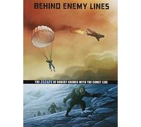 Great Escapes of World War II: Behind Enemy Lines: The Escape of Robert Grimes with the Comet Line