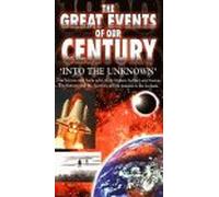 Great Events of Our Century - The Great Events of Our Century-Into the Unknown [VHS]