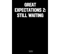 Great Expectations 2: Still Waiting: The Notebook