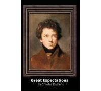 Great Expectations: A 1861 Bildungsroman Gothic English Novel (Annotated)