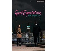Great Expectations: a Twenty-First-Century Adaptation (Modern Plays)