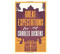 Great Expectations (Alma Classics Evergreens): Written by Charles Dickens, 2014 Edition, Publisher: Alma Classics [Paperback]