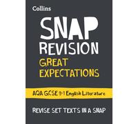 Great Expectations: AQA GCSE 9-1 English Literature Text Guide: Ideal for the 2025 and 2026 Exams (Collins GCSE Grade 9-1 SNAP Revision)