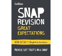 Great Expectations: AQA GCSE 9-1 English Literature Text Guide: Ideal for the 2025 and 2026 Exams (Collins GCSE Grade 9-1 SNAP Revision)