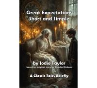Great Expectations (Short and Simple): A Classic Tale, Briefly