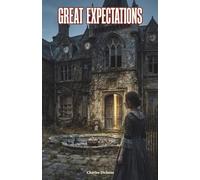 Great Expectations: The Classic Edition