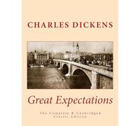 Great Expectations The Complete & Unabridged Classic Edition