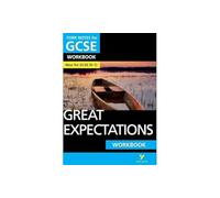 Great Expectations: York Notes for GCSE Workbook - the ideal way to test your knowledge and feel ready for the 2025 and 2026 exams: (York Notes)