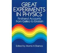 Great Experiments in Physics: Firsthand Accounts from Galileo to Einstein