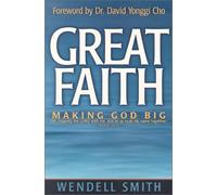 Great Faith: Making God Big