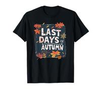 Great Fall Look with Last Days of Autumn Speech Costume T-Shirt