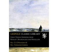 Great French Sermons from Bossuet, Bourdaloue and Massillon