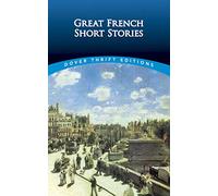 Great French Short Stories (Dover Thrift Editions)
