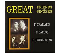 Great Friends And Singers (carusso/challiapin/petrauskas