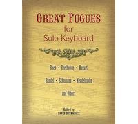 Great Fugues For Solo Keyboard (Bach Beethoven