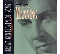 Great Gentlemen of Song: Spotlight on Bob Manning by Manning,Bob (1995-03-21)