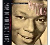 Great Gentlemen of Song - Spotlight on Nat King Cole by Nat 'King' Cole (1995-08-01)