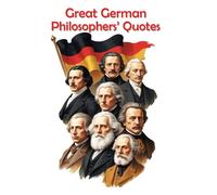 Great German Philosophers’ Quotes (Lessons for Life)