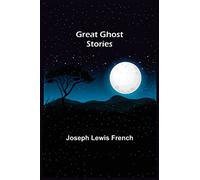 Great Ghost Stories