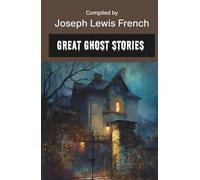 Great Ghost Stories (Annotated)