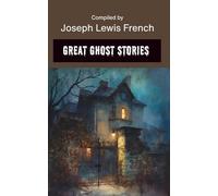 Great Ghost Stories (Annotated)