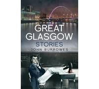 Great Glasgow Stories: Volume 1
