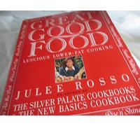 Great Good Food: Luscious Lower-Fat Cooking