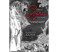 Great Goya Etchings: The Proverbs, the Tauromaquia and the Bulls of Bordeaux (Dover Fine Art, History of Art)