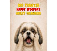 Great Grandad 100th Birthday Card (Funny Surprised Shih Tzu Dog)