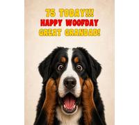 Great Grandad 75th Birthday Card (Funny Surprised Bernese Mountain Dog)