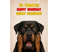 Great Grandad 75th Birthday Card (Funny Surprised Rottweiler Dog)