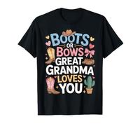 Great Grandma Loves You Boots Or Bows Western Baby Reveal T-Shirt