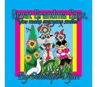 Great Grandma Says, "You make everyone smile!"