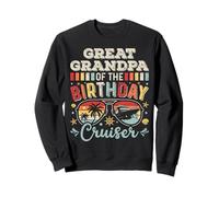 Great Grandpa of the Birthday Cruiser Sunglasses Cruise Sweatshirt