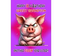 Great Grandson 18th Birthday Card (Funny Grumpy Pig) - For Him Age Male Boy Man Animal Humour