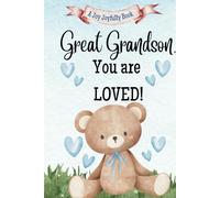 Great Grandson, You are Loved!: A Rhyming Story of Generational love between Great Grandparents and a Great Grandson