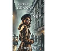 Great Granny Was A Spy
