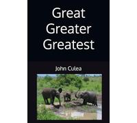 Great Greater Greatest