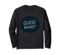 Great Guess What Emblem for a Cool and Causal Look Long Sleeve T-Shirt