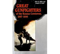 Great Gunfighters of the Kansas Cowtowns, 1867-86 (Bison Book)