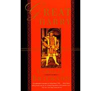 Great Harry: A Biography of Henry VIII