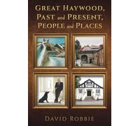 Great Haywood, Past and Present, People and Places
