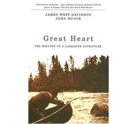 Great Heart: The History of a Labrador Adventure