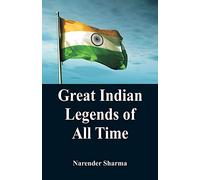 Great Indian Legends of All TIme