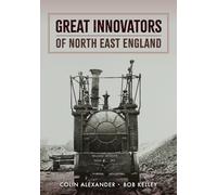 Great Innovators of North East England