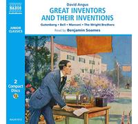 Great Inventors and Their Inventions: Archimedes, Gutenberg, Franklin, Nobel, Bell, Marconi, The Wright Brothers, Edison (Junior Classics)