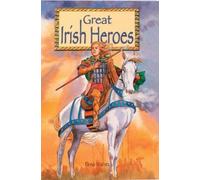 Great Irish Heroes