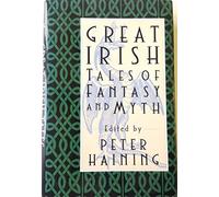 Great Irish Tales of Fantasy and Myth